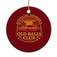 Funny 50th Birthday Ceramic Ornament Retro Old Balls Club Gag Gift