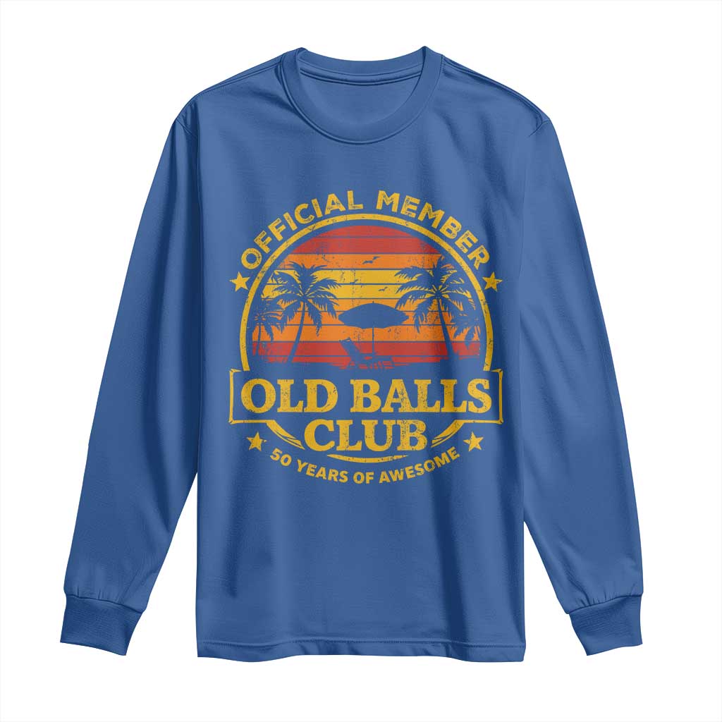 Funny 50th Birthday Long Sleeve Shirt Retro Old Balls Club Gag Gift
