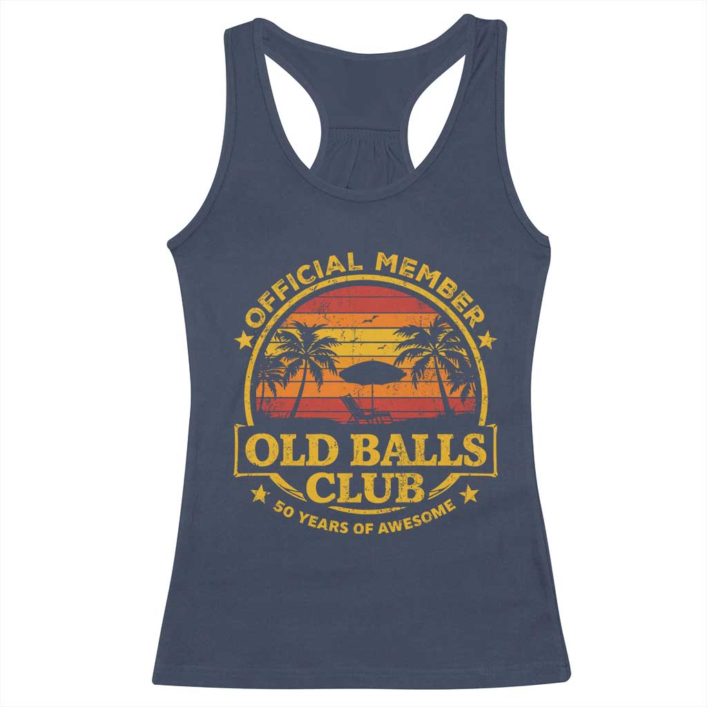 Funny 50th Birthday Racerback Tank Top Retro Old Balls Club Gag Gift