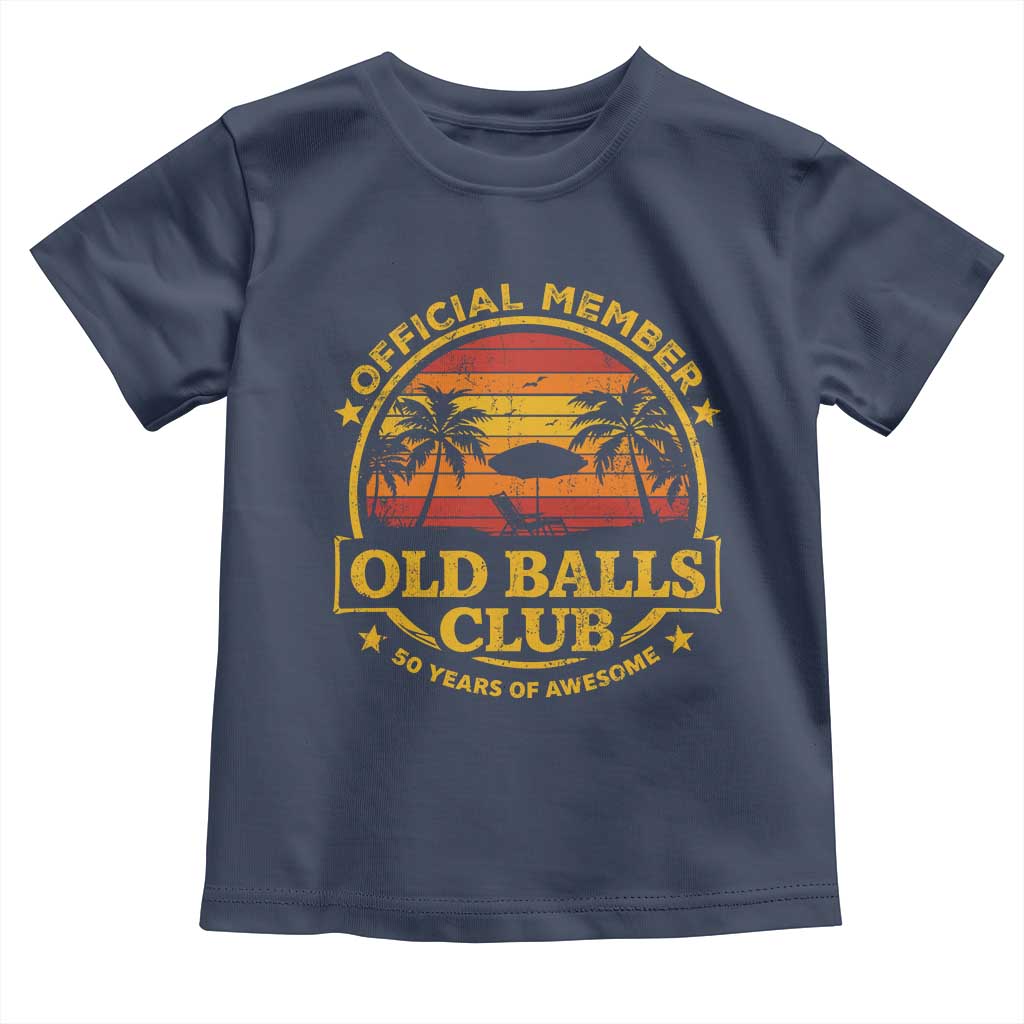 Funny 50th Birthday Toddler T Shirt Retro Old Balls Club Gag Gift