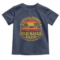 Funny 50th Birthday Toddler T Shirt Retro Old Balls Club Gag Gift