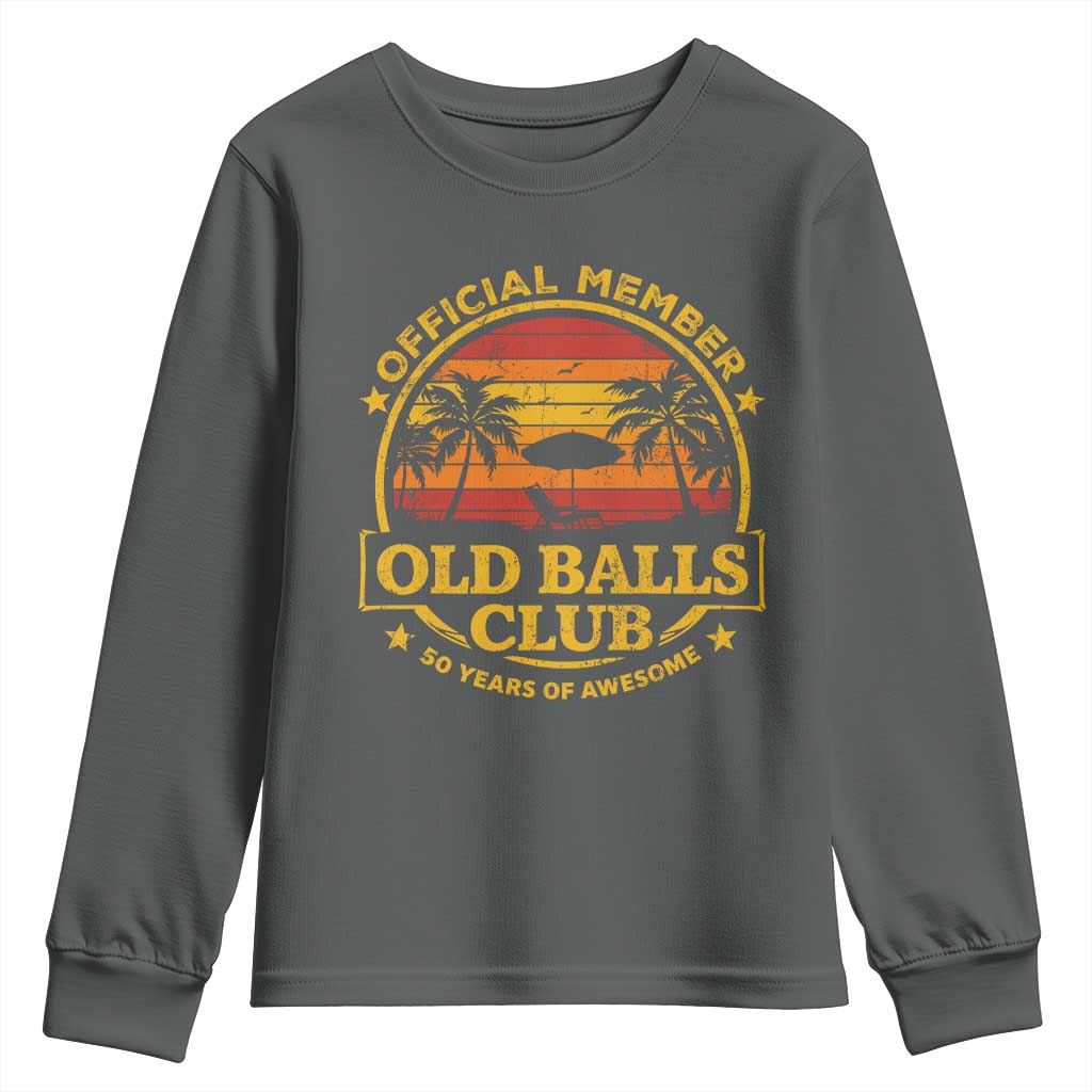 Funny 50th Birthday Youth Sweatshirt Retro Old Balls Club Gag Gift