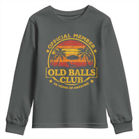 Funny 50th Birthday Youth Sweatshirt Retro Old Balls Club Gag Gift