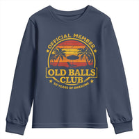 Funny 50th Birthday Youth Sweatshirt Retro Old Balls Club Gag Gift