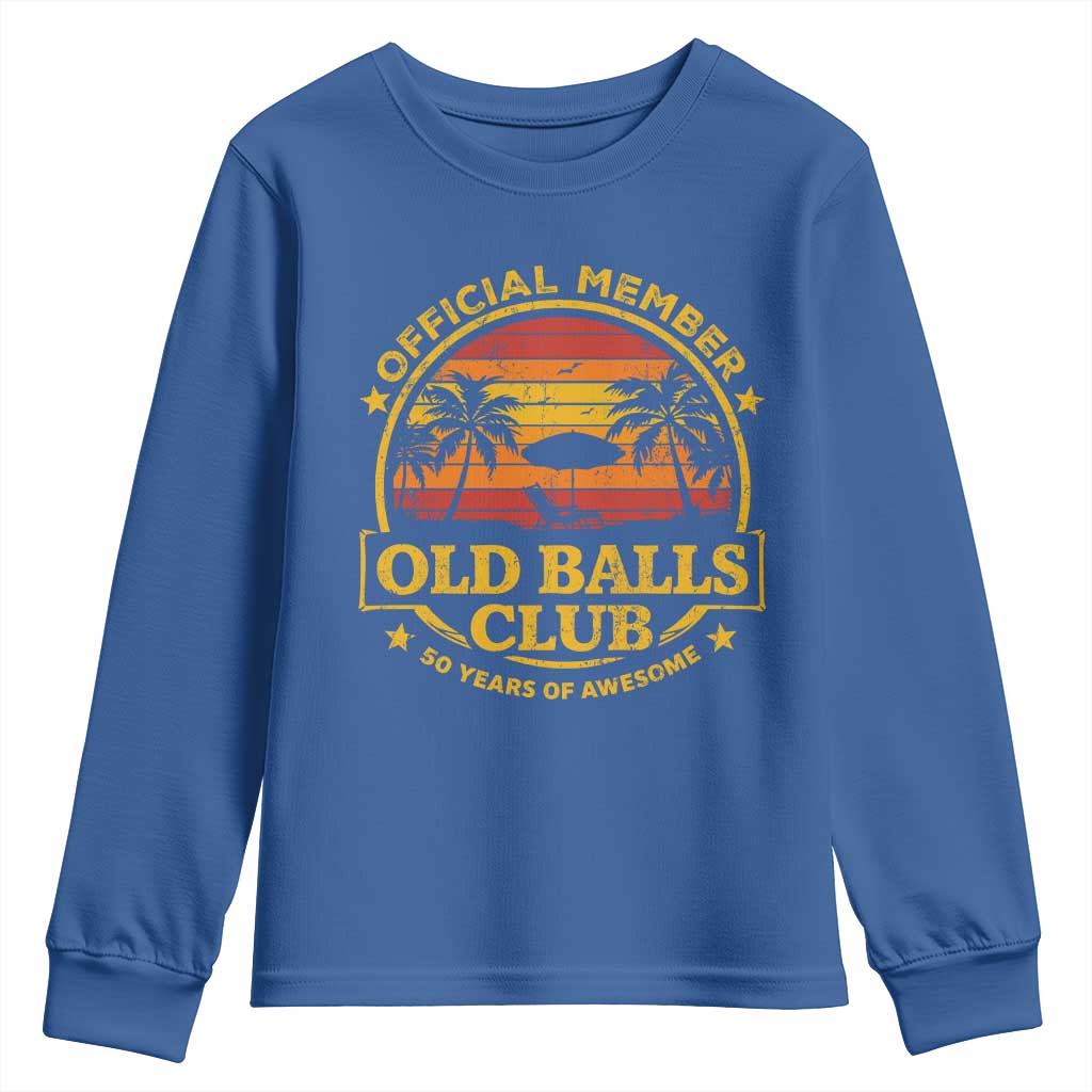 Funny 50th Birthday Youth Sweatshirt Retro Old Balls Club Gag Gift