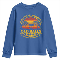 Funny 50th Birthday Youth Sweatshirt Retro Old Balls Club Gag Gift