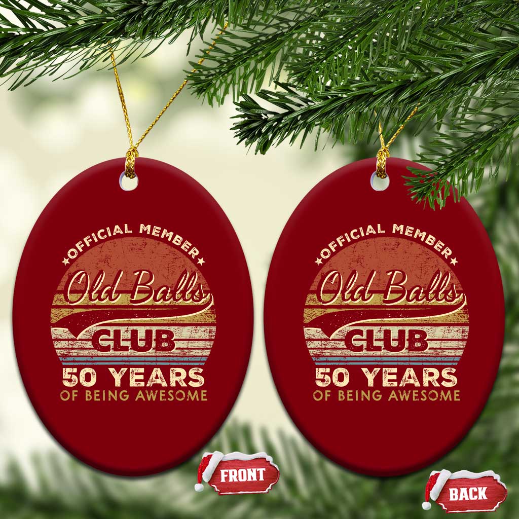 Funny 50th Birthday Ceramic Ornament Retro Old Balls Club 50 Years Of Awesome Gag Gift
