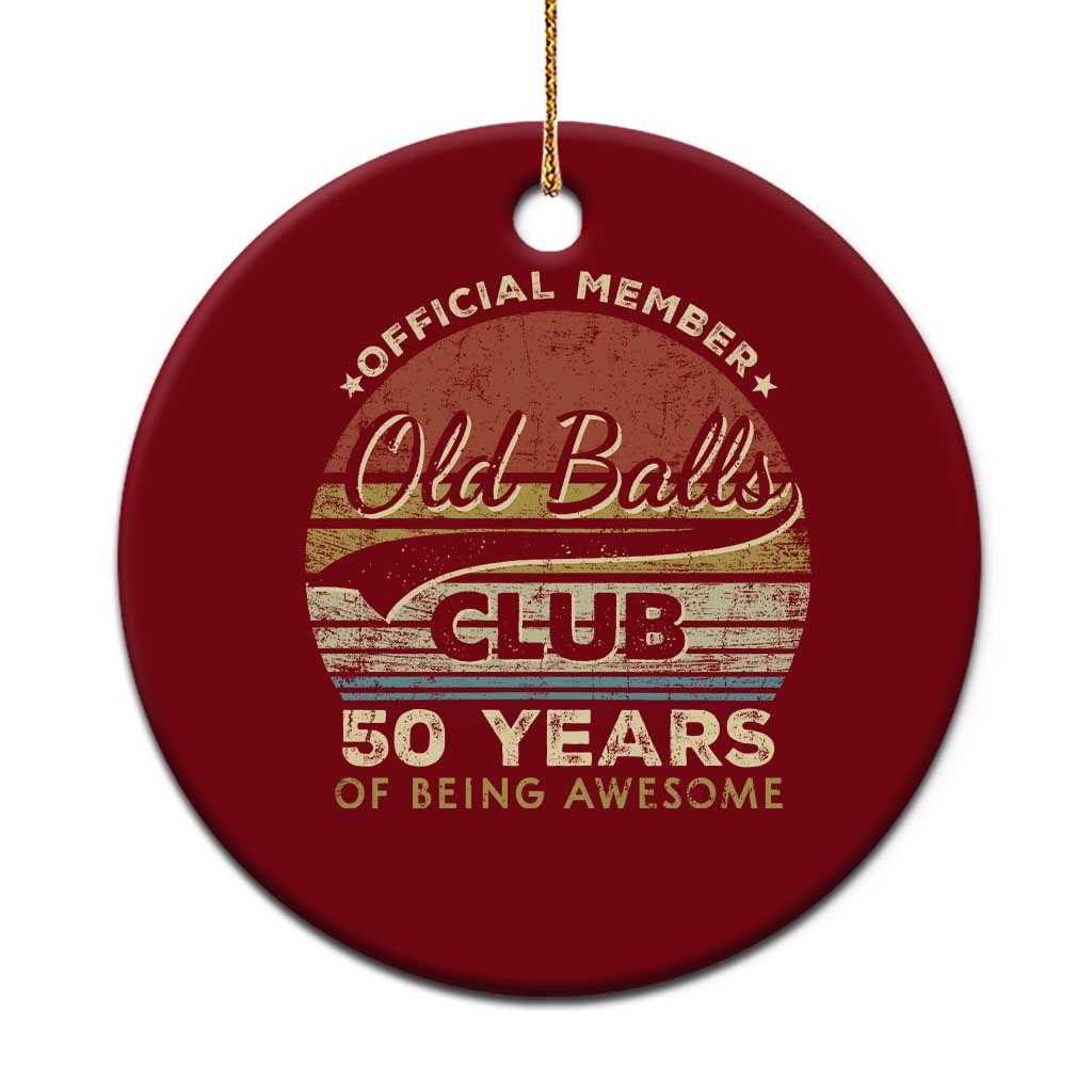 Funny 50th Birthday Ceramic Ornament Retro Old Balls Club 50 Years Of Awesome Gag Gift