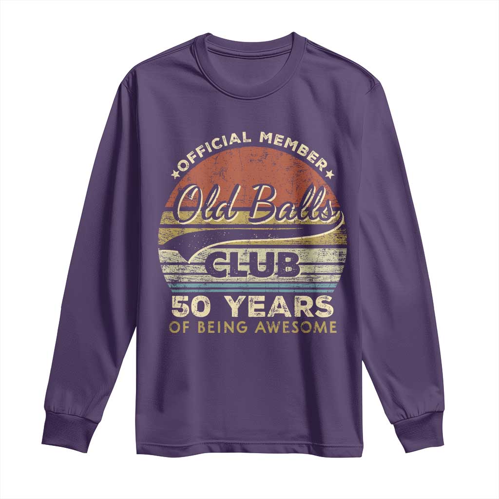 Funny 50th Birthday Long Sleeve Shirt Retro Old Balls Club 50 Years Of Awesome Gag Gift