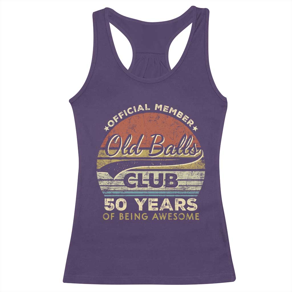 Funny 50th Birthday Racerback Tank Top Retro Old Balls Club 50 Years Of Awesome Gag Gift