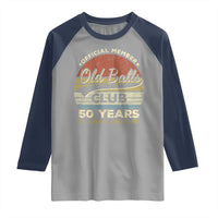 Funny 50th Birthday Raglan Shirt Retro Old Balls Club 50 Years Of Awesome Gag Gift