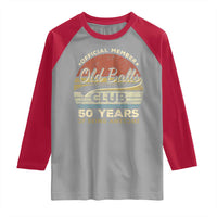 Funny 50th Birthday Raglan Shirt Retro Old Balls Club 50 Years Of Awesome Gag Gift