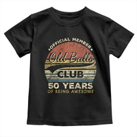 Funny 50th Birthday Toddler T Shirt Retro Old Balls Club 50 Years Of Awesome Gag Gift