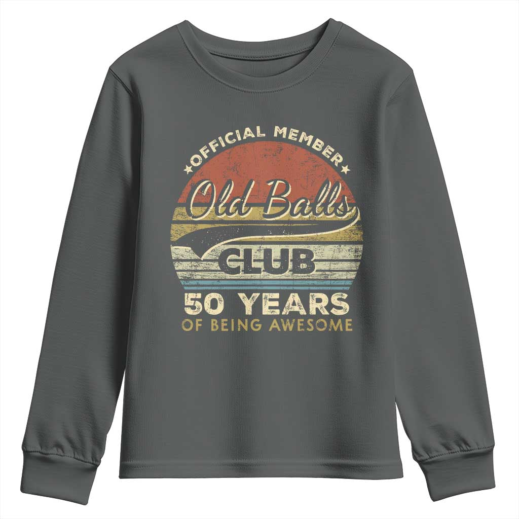 Funny 50th Birthday Youth Sweatshirt Retro Old Balls Club 50 Years Of Awesome Gag Gift
