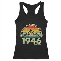 80th Birthday Racerback Tank Top Vintage 1946 Limited Edition 80 Year Old Gift