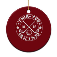 30th Birthday Golf Ceramic Ornament Vintage 1996 Thir Tee And Still On Par Golf Lover Gift