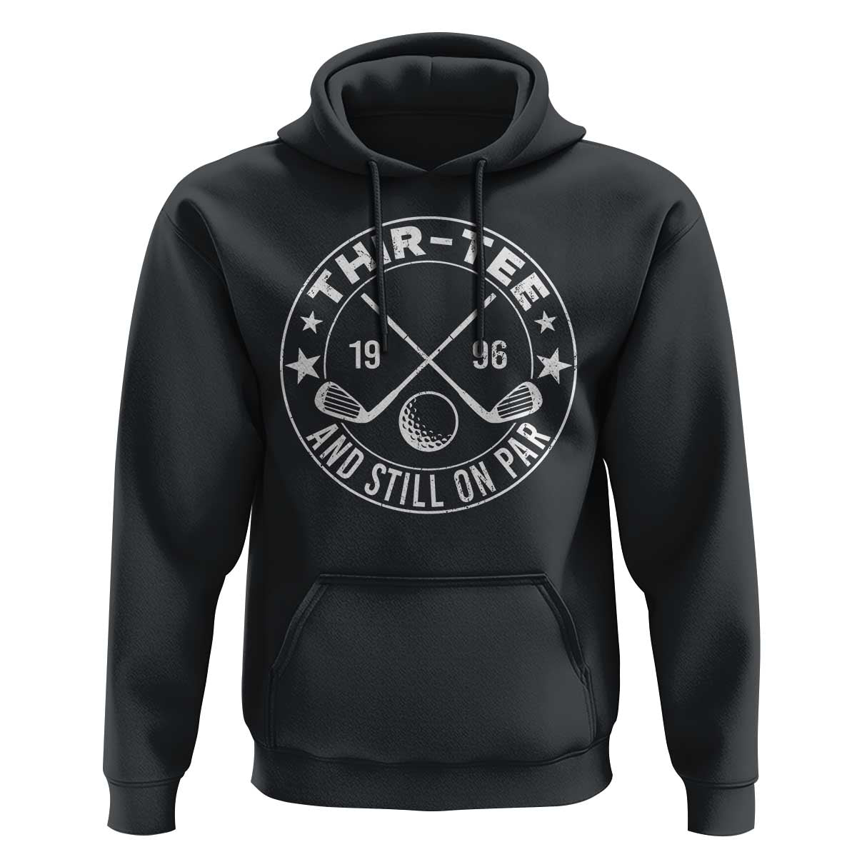 30th Birthday Golf Hoodie Vintage 1996 Thir Tee And Still On Par Golf Lover Gift