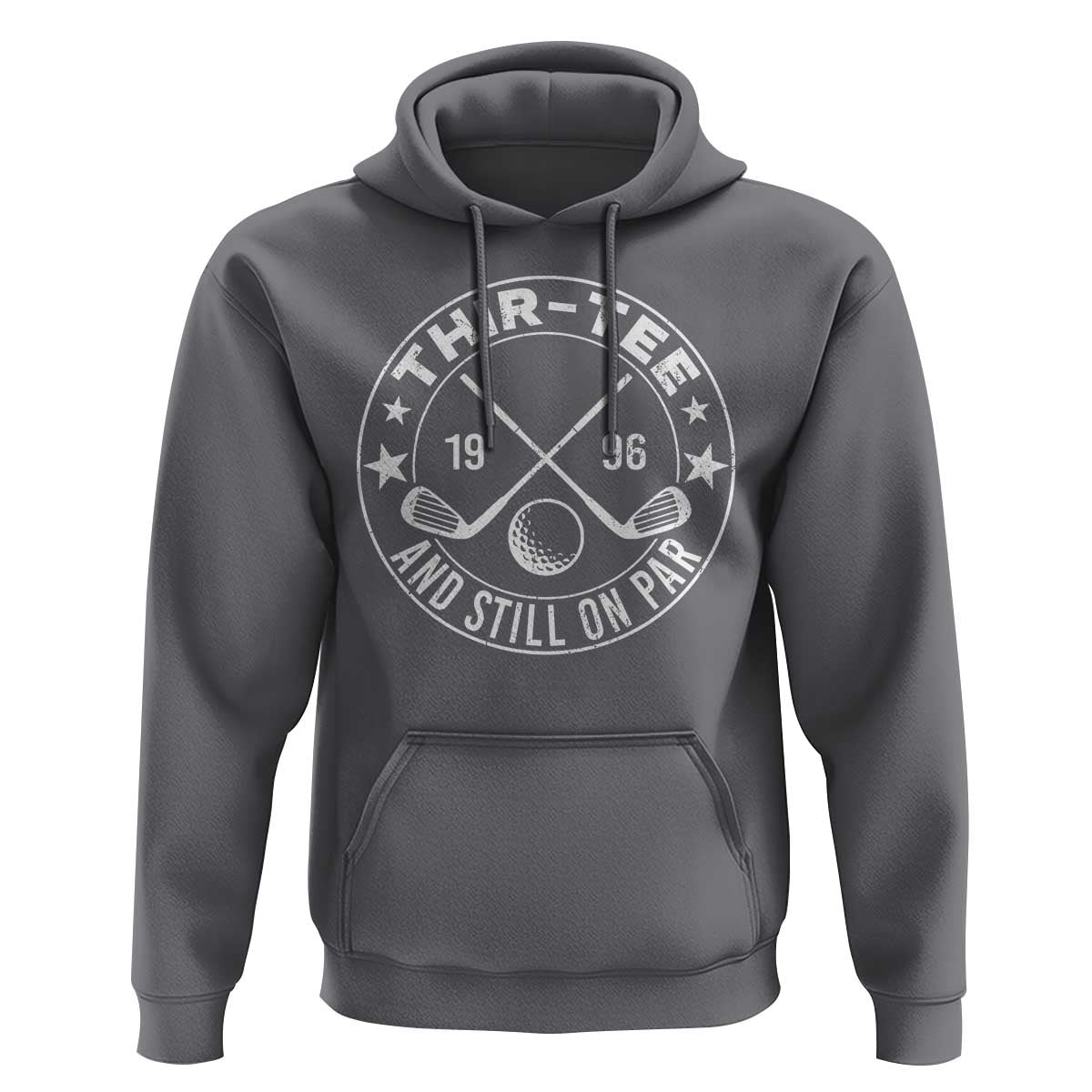 30th Birthday Golf Hoodie Vintage 1996 Thir Tee And Still On Par Golf Lover Gift