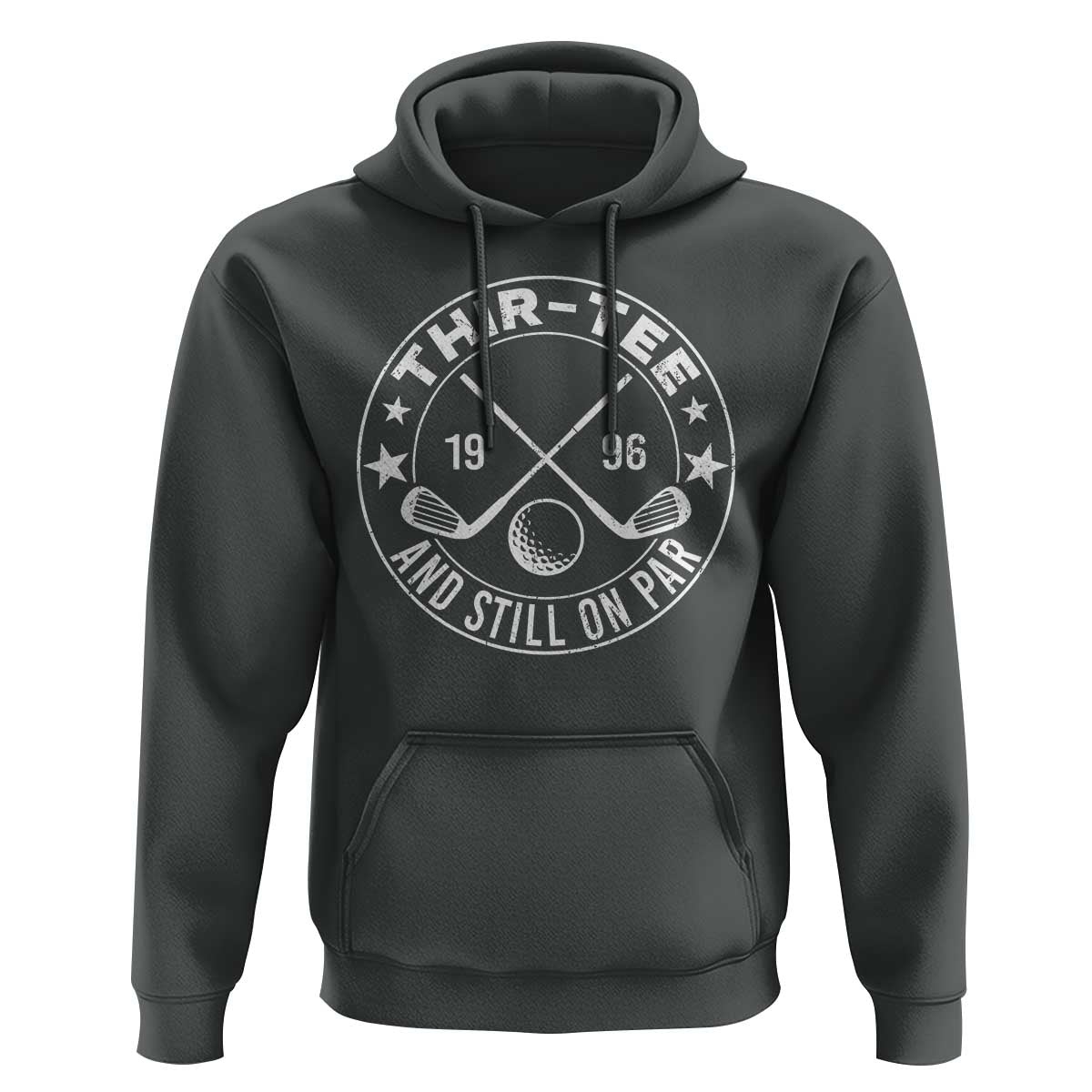 30th Birthday Golf Hoodie Vintage 1996 Thir Tee And Still On Par Golf Lover Gift