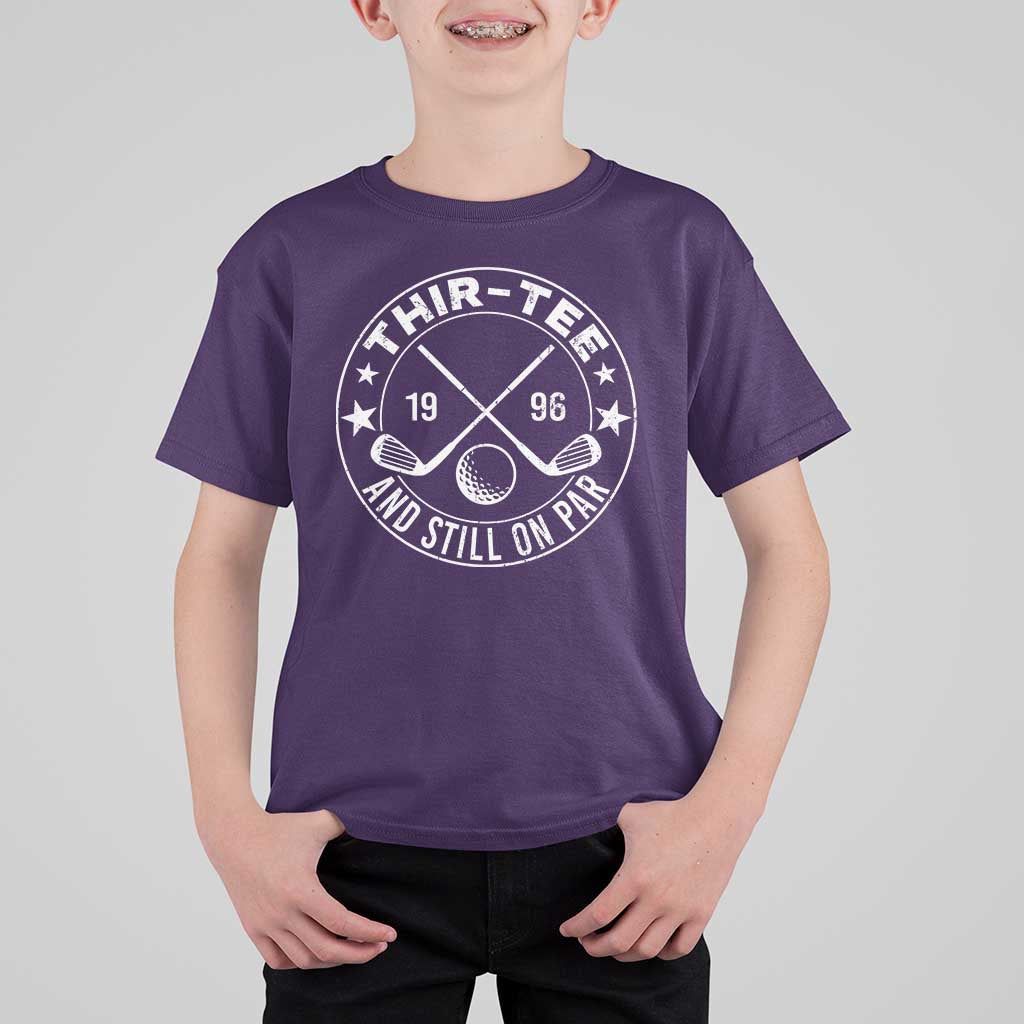 30th Birthday Golf T Shirt For Kid Vintage 1996 Thir Tee And Still On Par Golf Lover Gift