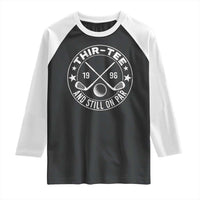 30th Birthday Golf Raglan Shirt Vintage 1996 Thir Tee And Still On Par Golf Lover Gift
