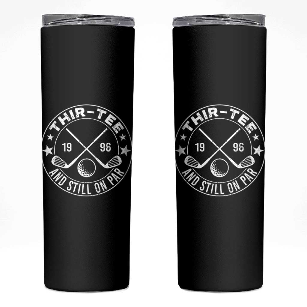 30th Birthday Golf Skinny Tumbler Vintage 1996 Thir Tee And Still On Par Golf Lover Gift