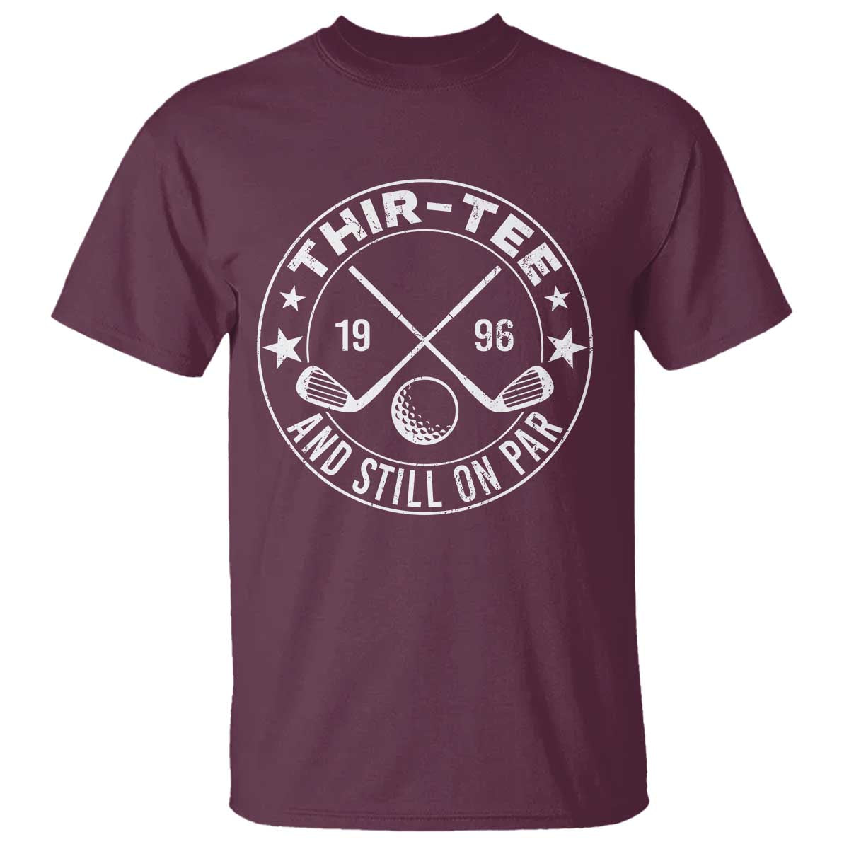 30th Birthday Golf T Shirt Vintage 1996 Thir Tee And Still On Par Golf Lover Gift