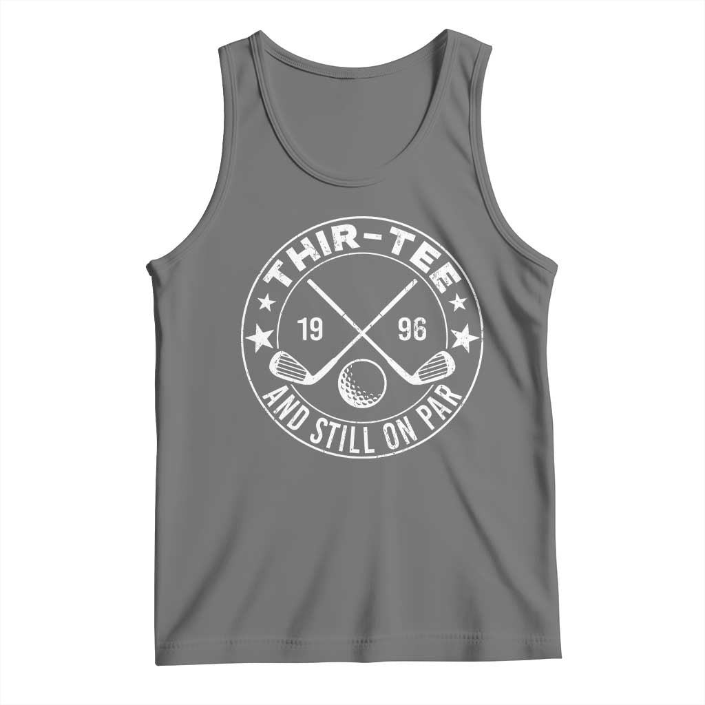 30th Birthday Golf Tank Top Vintage 1996 Thir Tee And Still On Par Golf Lover Gift