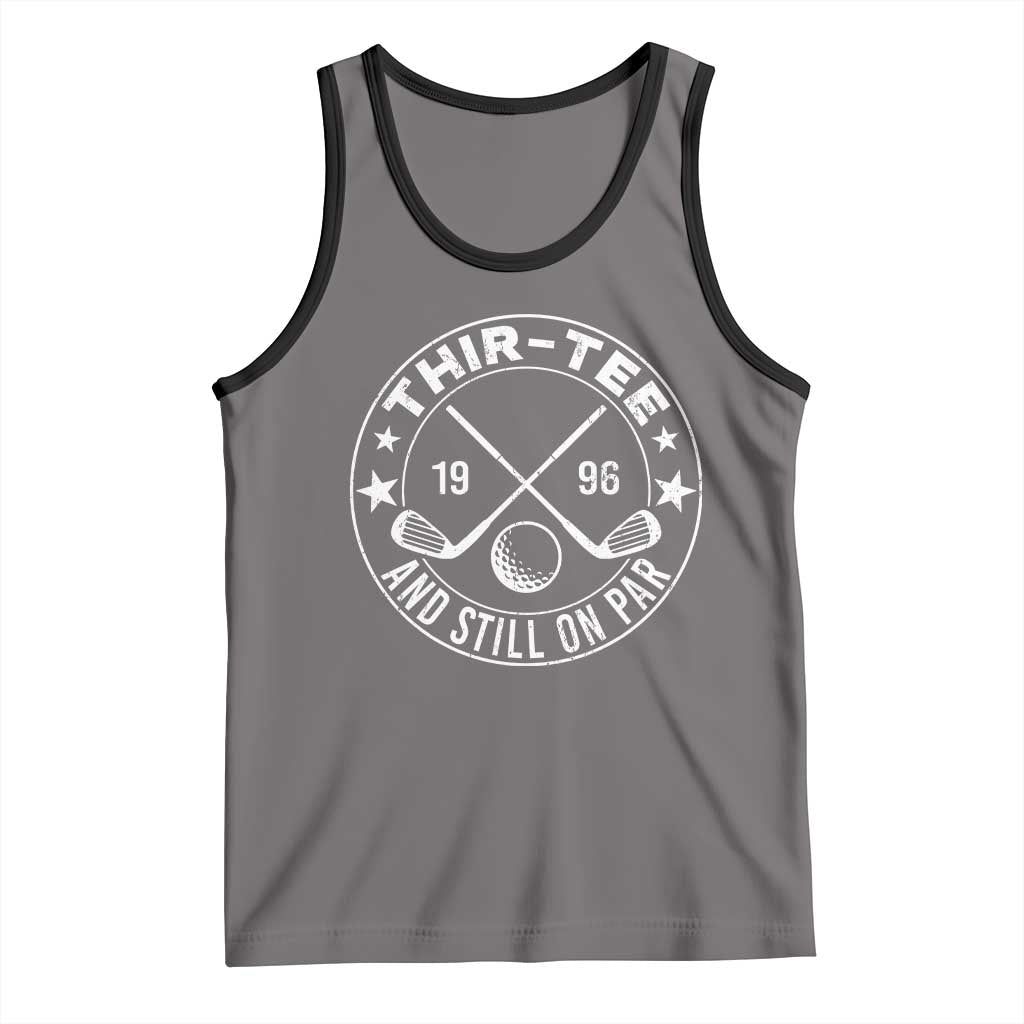 30th Birthday Golf Tank Top Vintage 1996 Thir Tee And Still On Par Golf Lover Gift