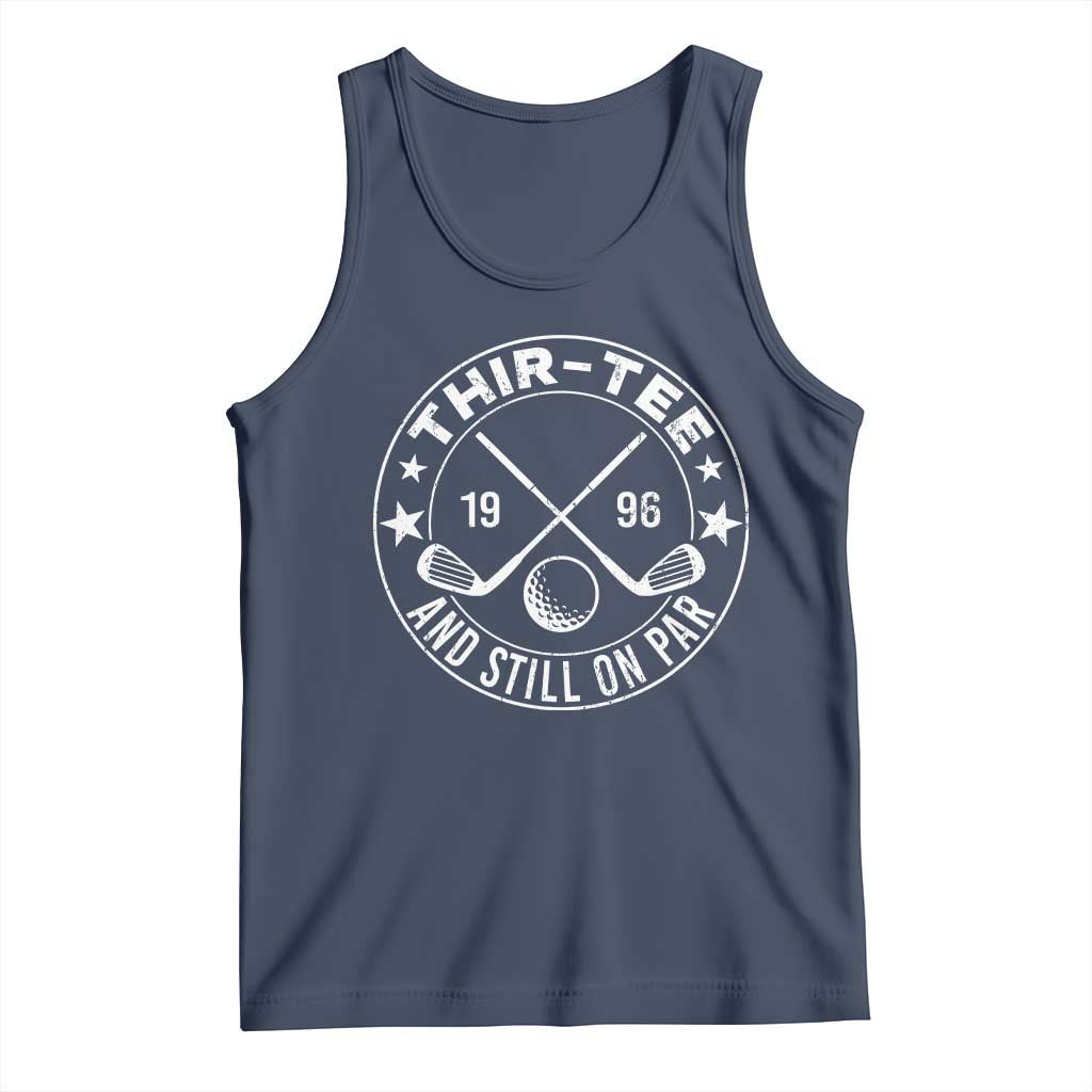 30th Birthday Golf Tank Top Vintage 1996 Thir Tee And Still On Par Golf Lover Gift