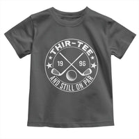 30th Birthday Golf Toddler T Shirt Vintage 1996 Thir Tee And Still On Par Golf Lover Gift