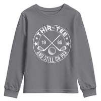 30th Birthday Golf Youth Sweatshirt Vintage 1996 Thir Tee And Still On Par Golf Lover Gift