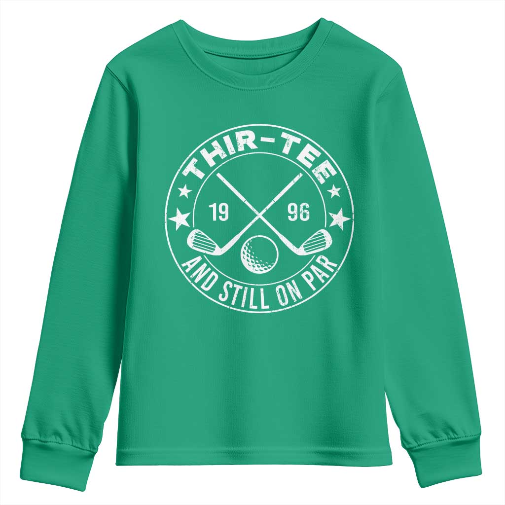 30th Birthday Golf Youth Sweatshirt Vintage 1996 Thir Tee And Still On Par Golf Lover Gift