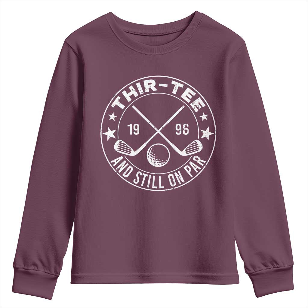 30th Birthday Golf Youth Sweatshirt Vintage 1996 Thir Tee And Still On Par Golf Lover Gift