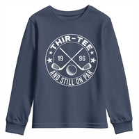 30th Birthday Golf Youth Sweatshirt Vintage 1996 Thir Tee And Still On Par Golf Lover Gift