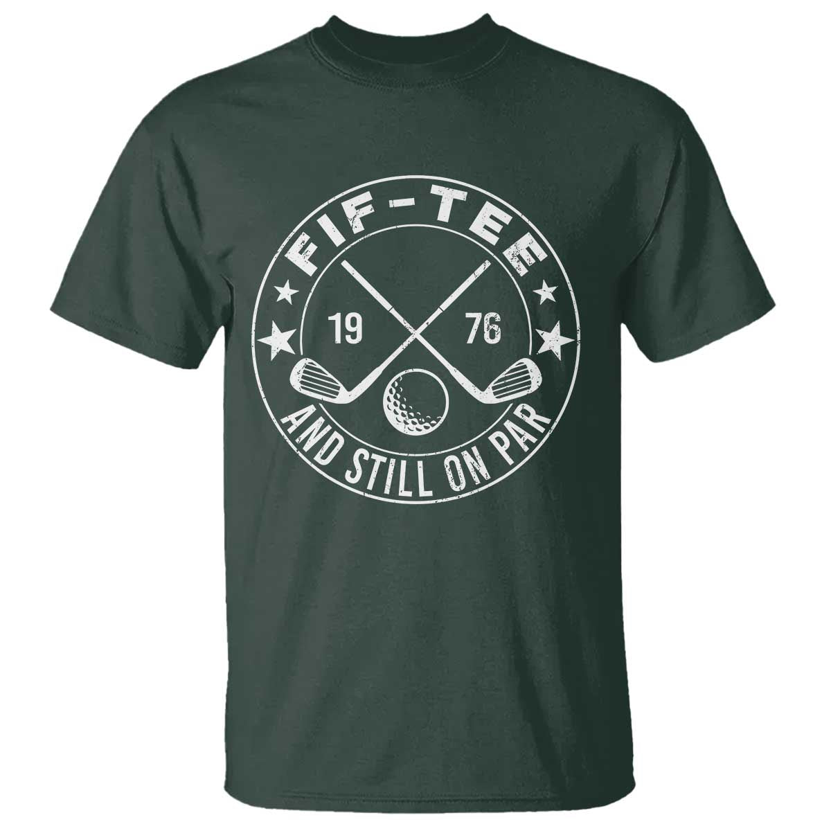 50th Birthday Golf T Shirt Vintage 1976 Fif Tee And Still On Par Golf Lover Gift