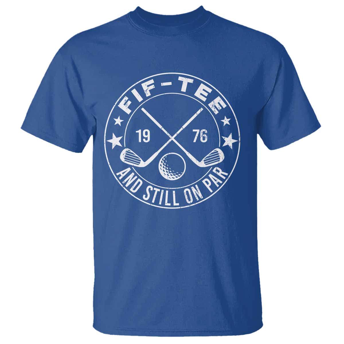 50th Birthday Golf T Shirt Vintage 1976 Fif Tee And Still On Par Golf Lover Gift