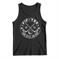 50th Birthday Golf Tank Top Vintage 1976 Fif Tee And Still On Par Golf Lover Gift