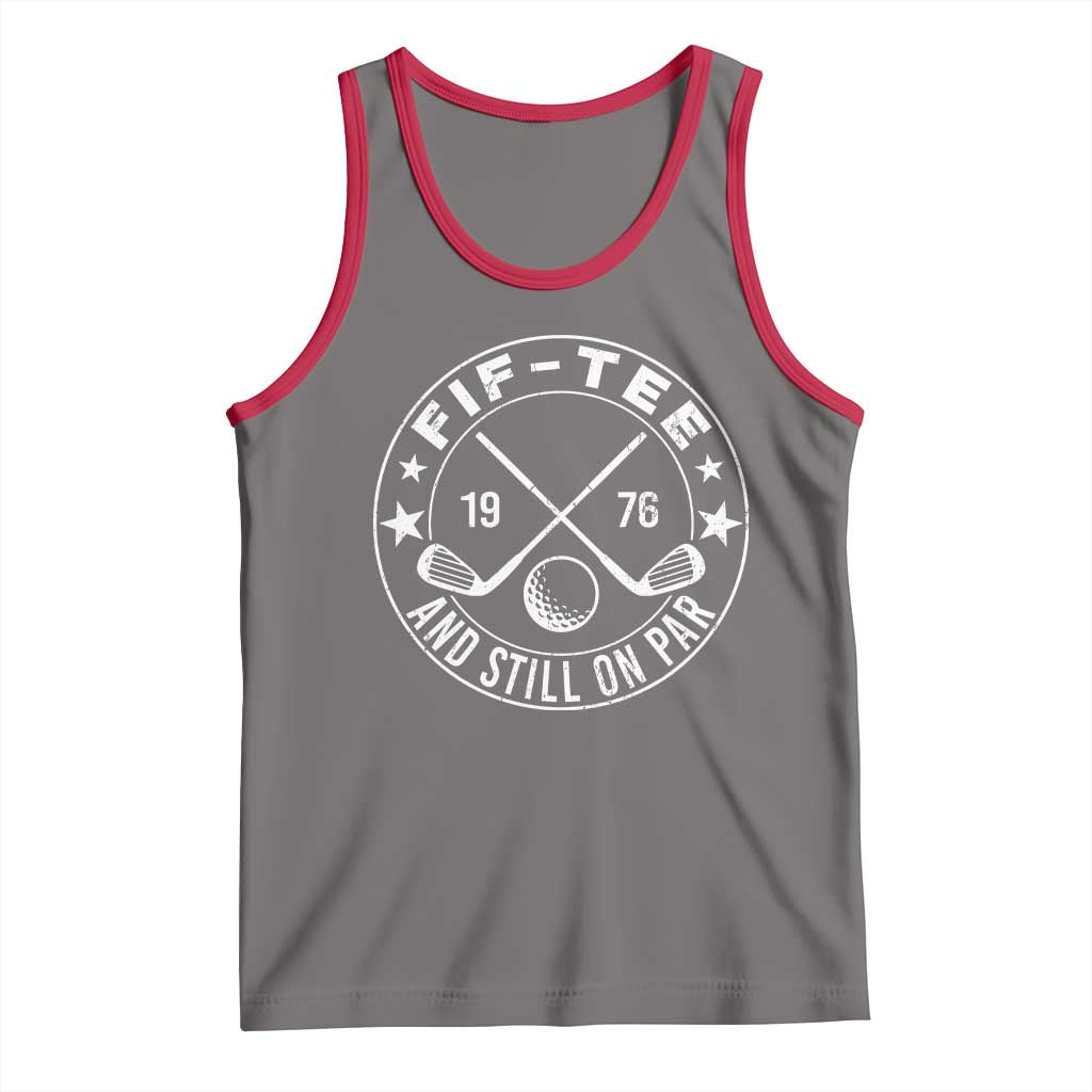 50th Birthday Golf Tank Top Vintage 1976 Fif Tee And Still On Par Golf Lover Gift