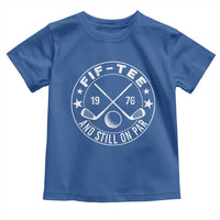 50th Birthday Golf Toddler T Shirt Vintage 1976 Fif Tee And Still On Par Golf Lover Gift