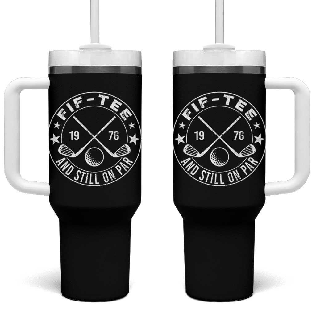 50th Birthday Golf Tumbler With Handle Vintage 1976 Fif Tee And Still On Par Golf Lover Gift