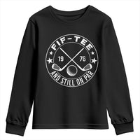 50th Birthday Golf Youth Sweatshirt Vintage 1976 Fif Tee And Still On Par Golf Lover Gift