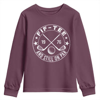 50th Birthday Golf Youth Sweatshirt Vintage 1976 Fif Tee And Still On Par Golf Lover Gift
