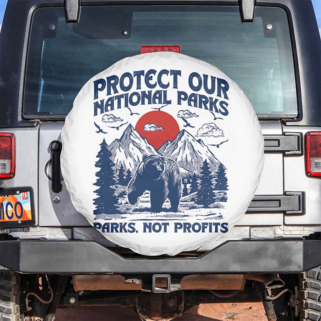 Protect Our National Parks Spare Tire Cover Parks Not Profits Wildlife Forestcore