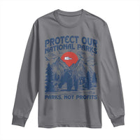 Protect Our National Parks Long Sleeve Shirt Parks Not Profits Wildlife Forestcore