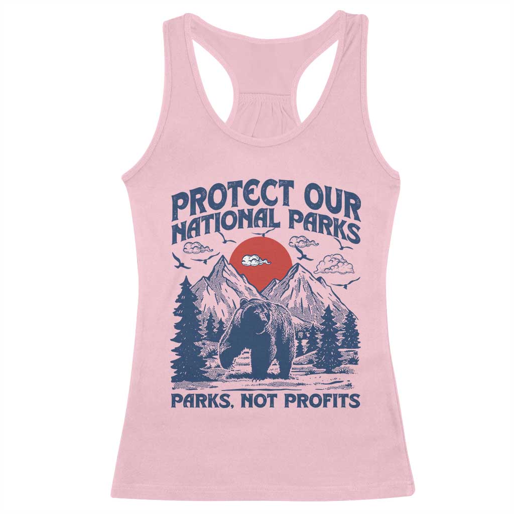 Protect Our National Parks Racerback Tank Top Parks Not Profits Wildlife Forestcore