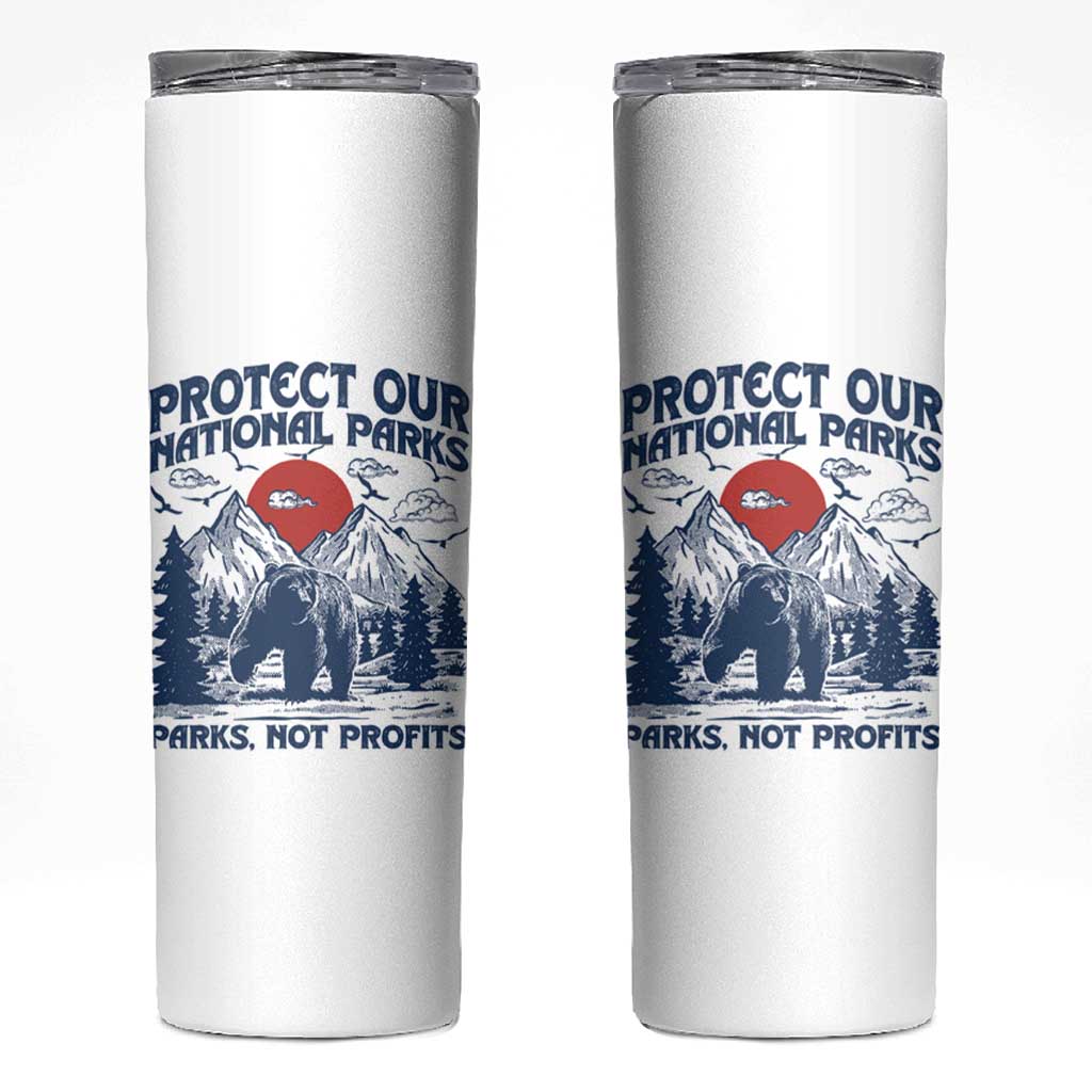 Protect Our National Parks Skinny Tumbler Parks Not Profits Wildlife Forestcore