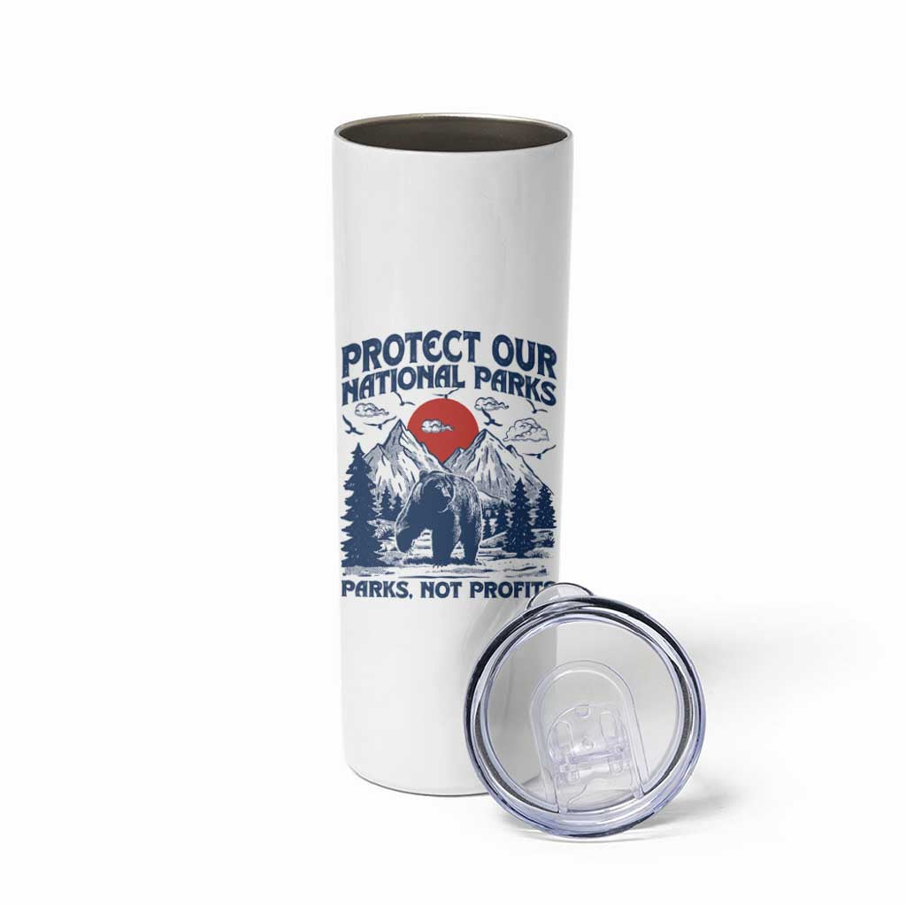 Protect Our National Parks Skinny Tumbler Parks Not Profits Wildlife Forestcore