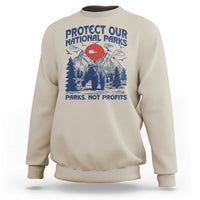 Protect Our National Parks Sweatshirt Parks Not Profits Wildlife Forestcore