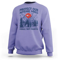 Protect Our National Parks Sweatshirt Parks Not Profits Wildlife Forestcore